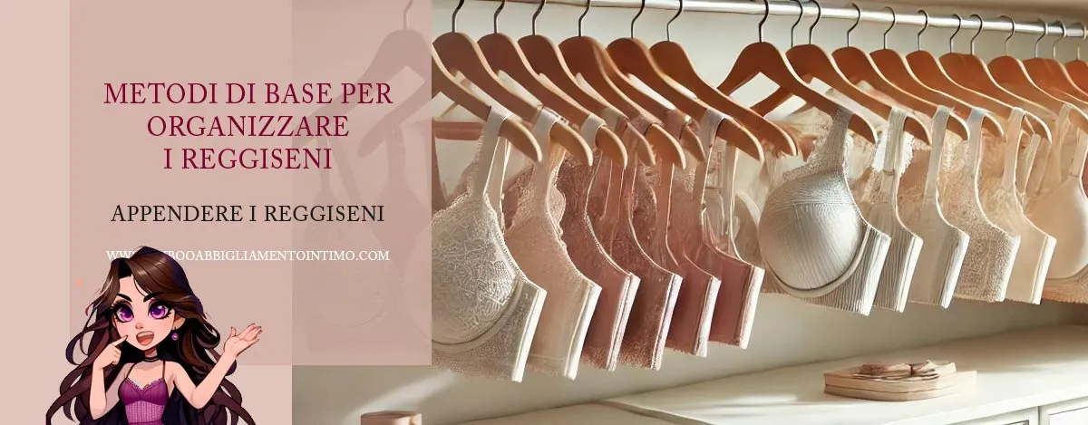 Come tenere in ordine i reggiseni appenderli