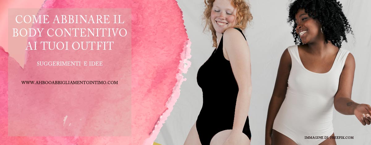 Come abbinare il body contenitivo ai tuoi outfit