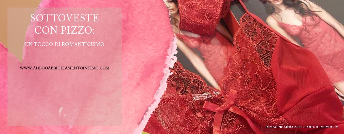 sottoveste con pizzo romanticismo