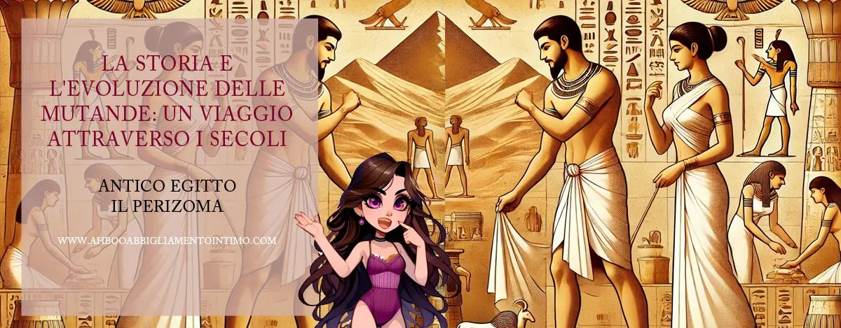 storia evoluzione delle mutande un viaggio attraverso secoli Antico Egitto Perizoma